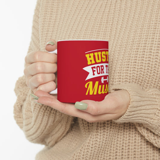 Hustle For That Muscle Mug