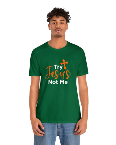 Try Jesus Not Me Unisex Tee - RC’nSONS