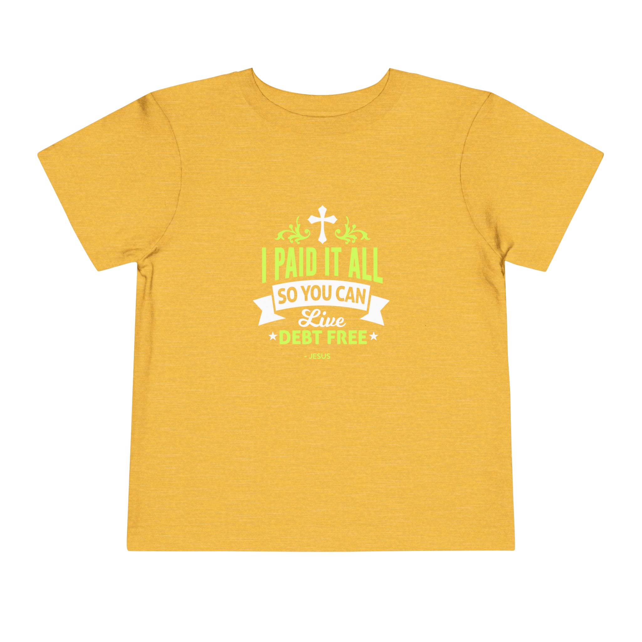 I Paid It All Toddler Tee