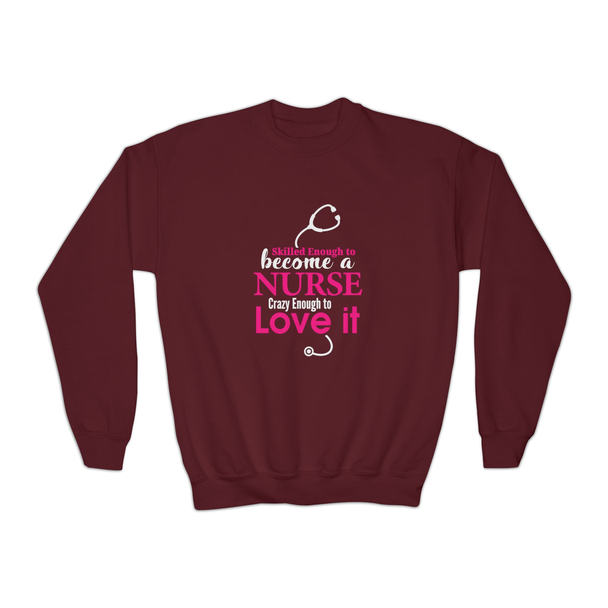 Skilled Enough To Become A Nurse Sweatshirt