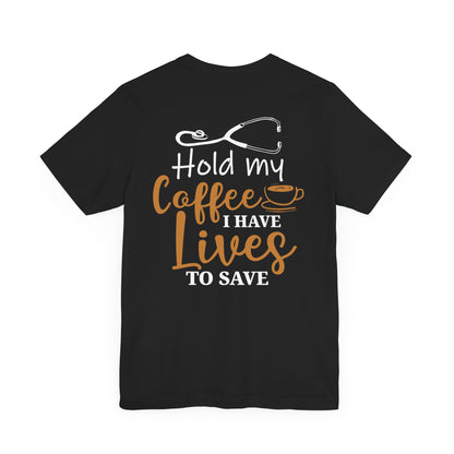 Unisex Hold My Coffee Short Sleeve Tee