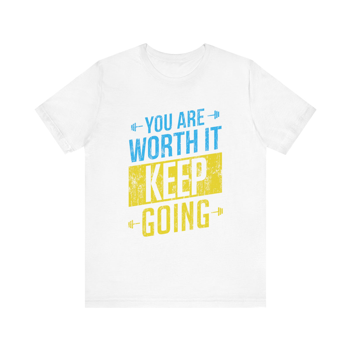 Vous en valez la peine, continuez, tee-shirt unisexe 