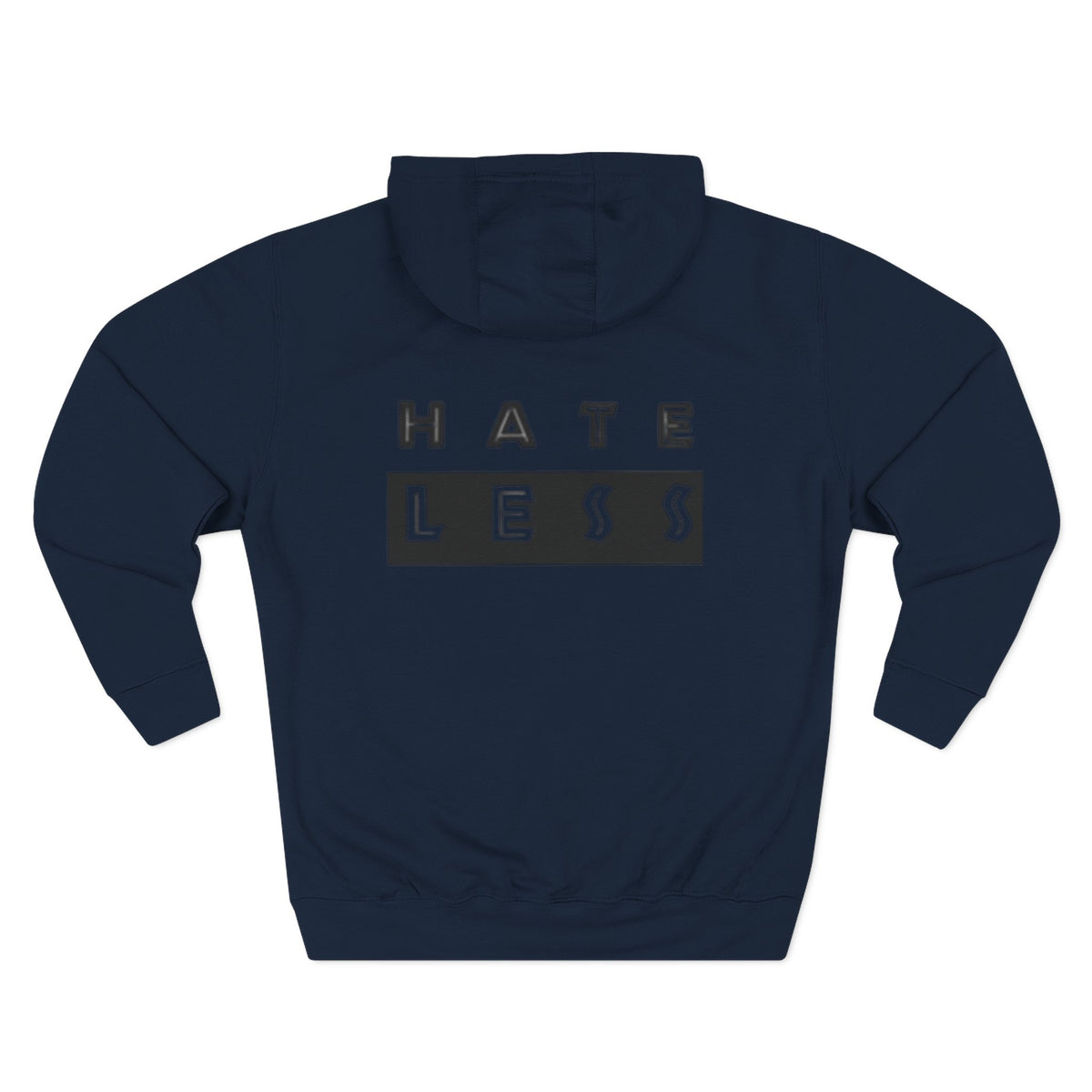 HATE LESS Three-Panel Fleece Hoodie - Comfortable, Inspirational Hoodie for Everyday Wear