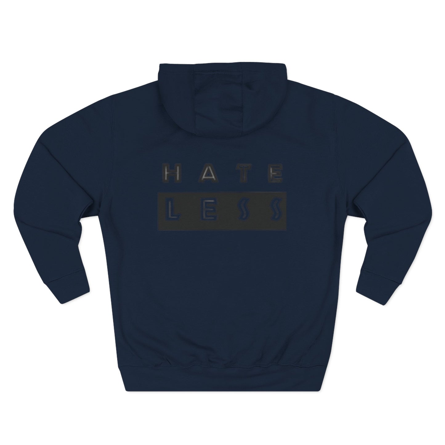 HATE LESS Three-Panel Fleece Hoodie - Comfortable, Inspirational Hoodie for Everyday Wear