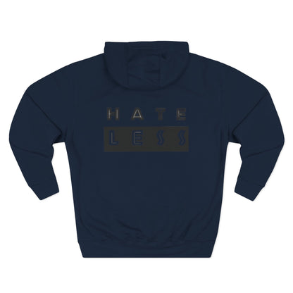 HATE LESS Three-Panel Fleece Hoodie - Comfortable, Inspirational Hoodie for Everyday Wear