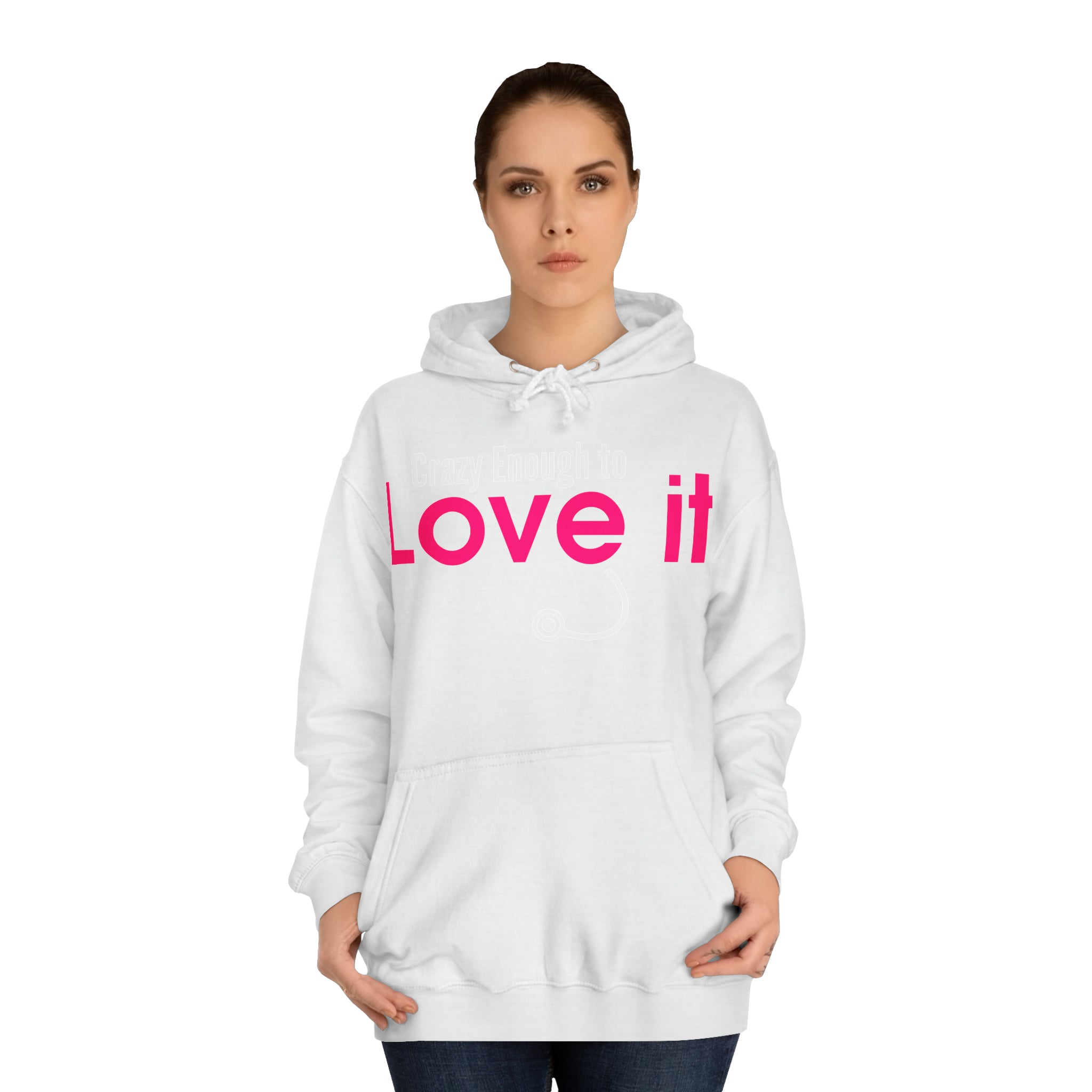 Crazy Enough To Love It Tee