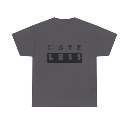 Hate Less Unisex Heavy Cotton Tee - Positive Message T-Shirt