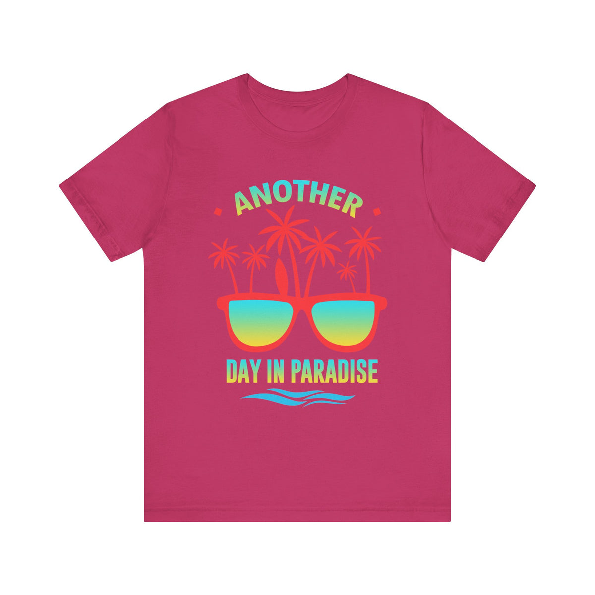 Another Day In Paradise Unisex Tee