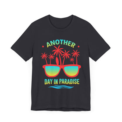 Another Day In Paradise Unisex Tee