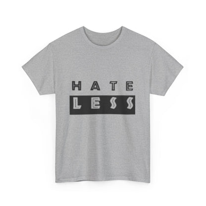 Hate Less Unisex Heavy Cotton Tee - Positive Message T-Shirt