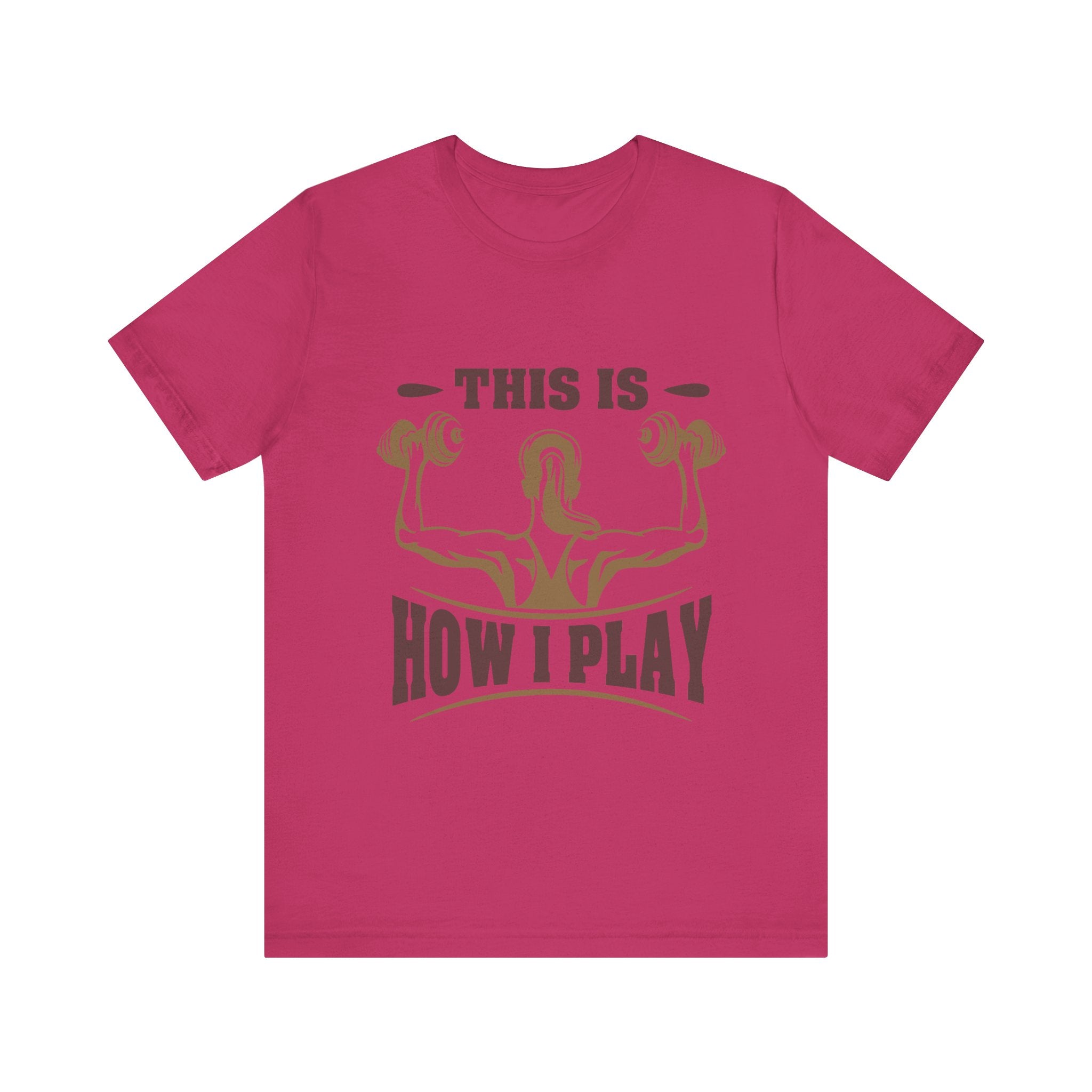 C’est comme ça que je joue au tee-shirt unisexe 