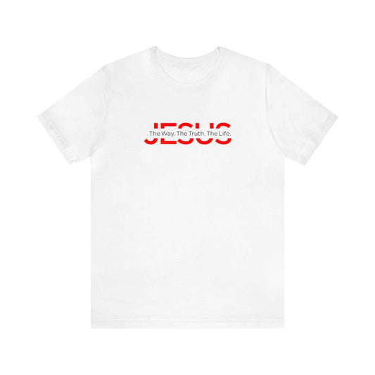 The Way The Truth The Life Unisex Tee - RC’nSONS