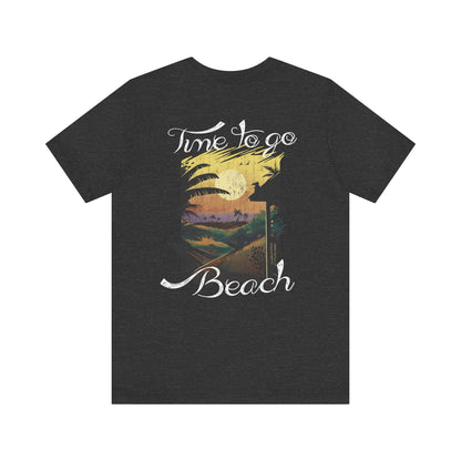 Il est temps d’aller à la plage Tee-shirt unisexe 