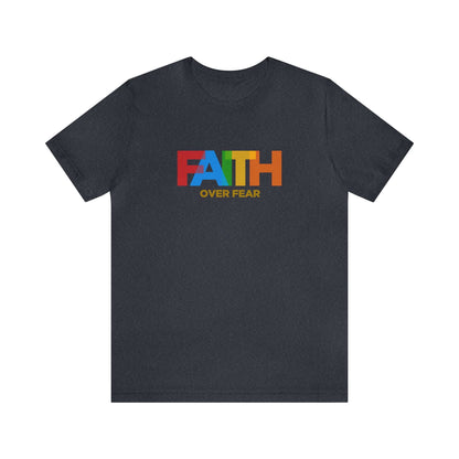 Faith Over Fear Unisex Tee - RC’nSONS