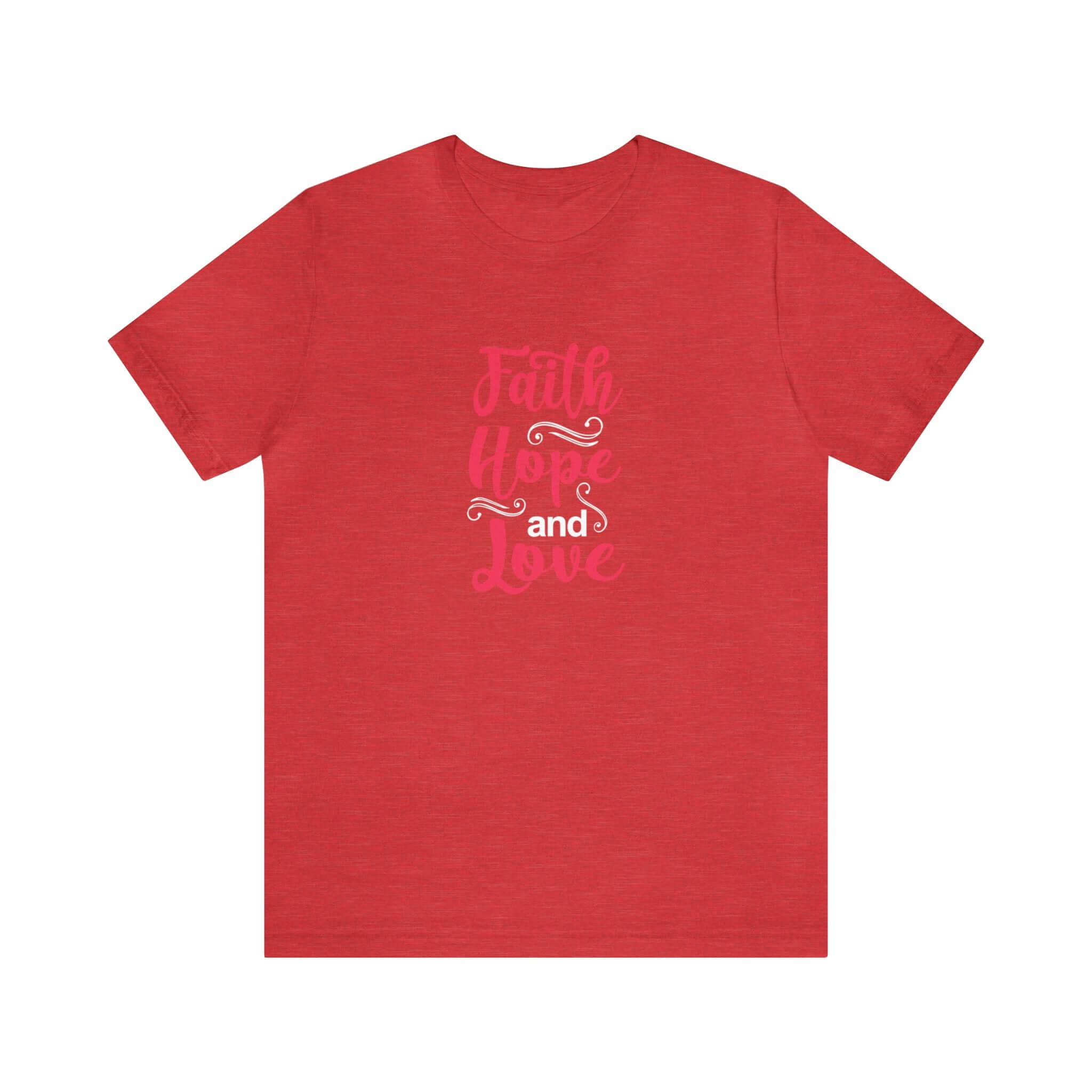 Faith Hope And Love Unisex Tee - RC’nSONS