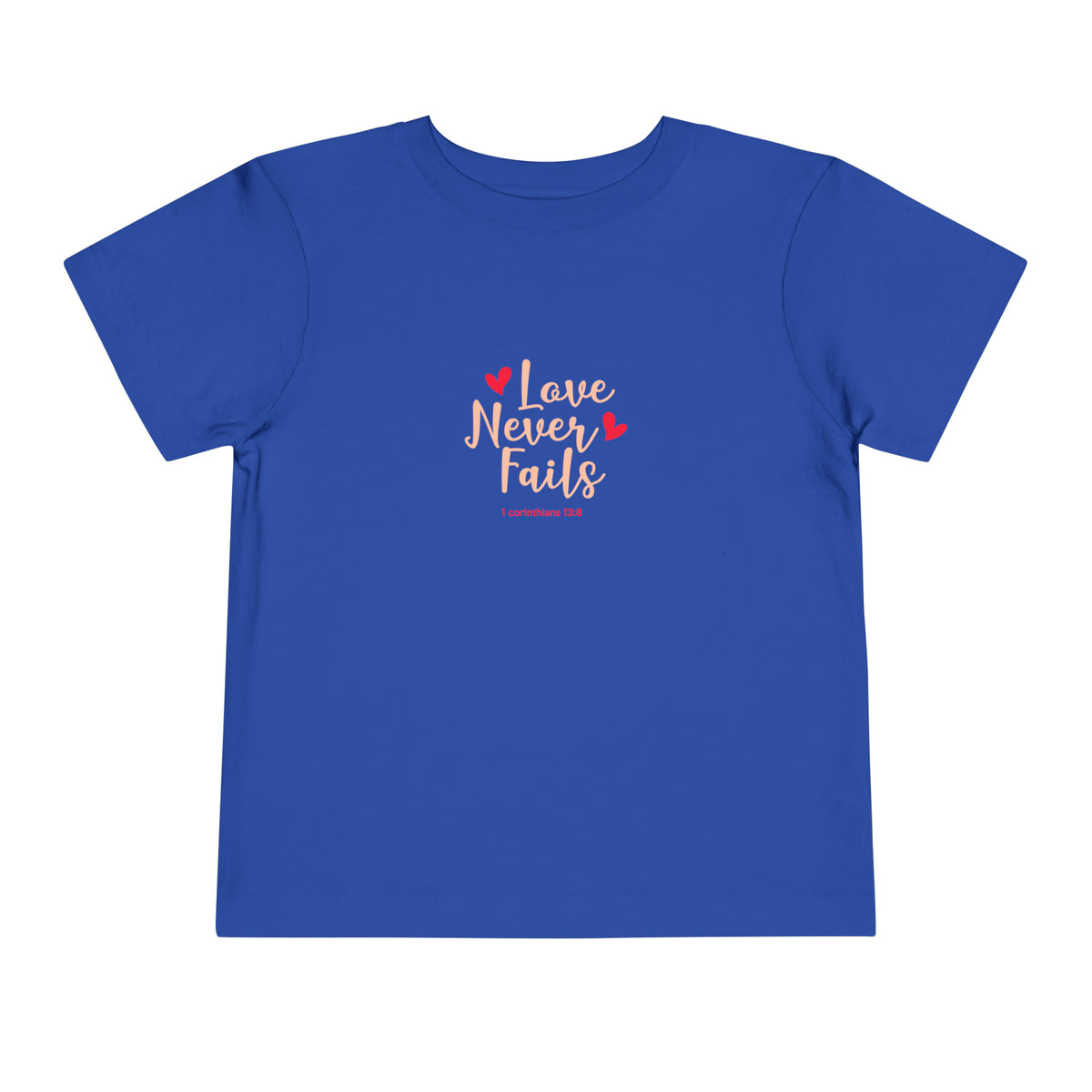 Love Never Fails Toddler Tee