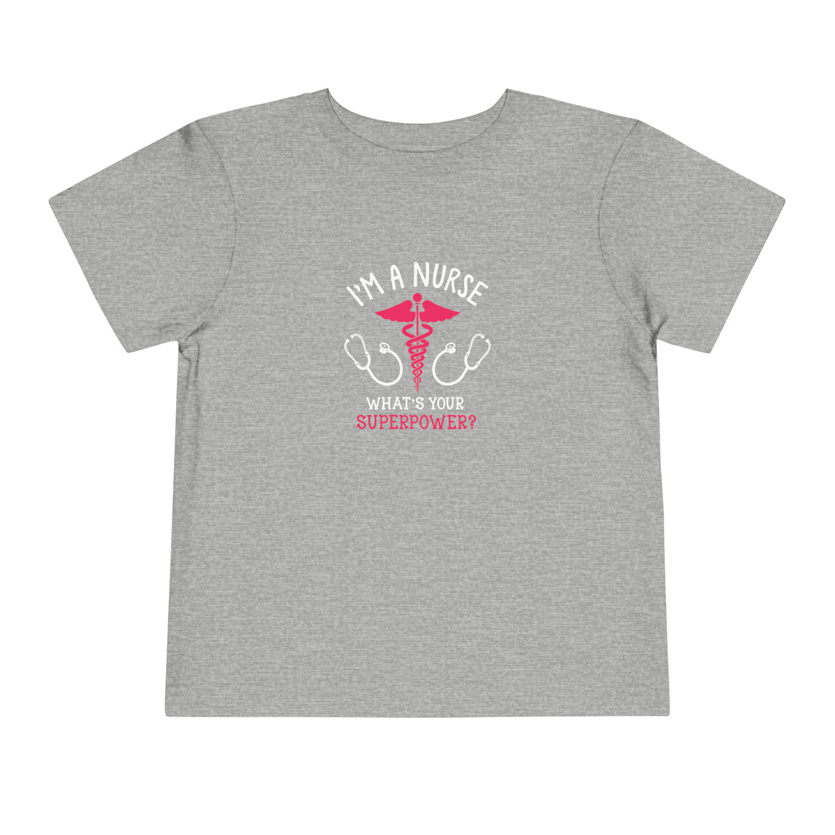 I'm A Nurse Toddler Tee