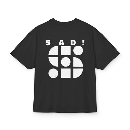 Statement Tee-Sad! Unisex Printify
