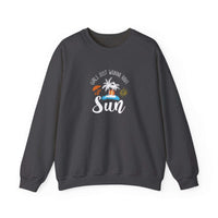 Girls Just Wanna Have Sun Unisex Sweatshirt - RC’nSONS