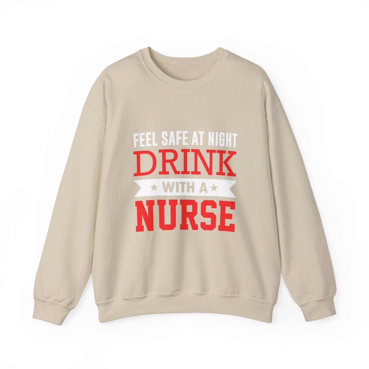 Feel Safe At Night Drink Unisex Sweatshirt