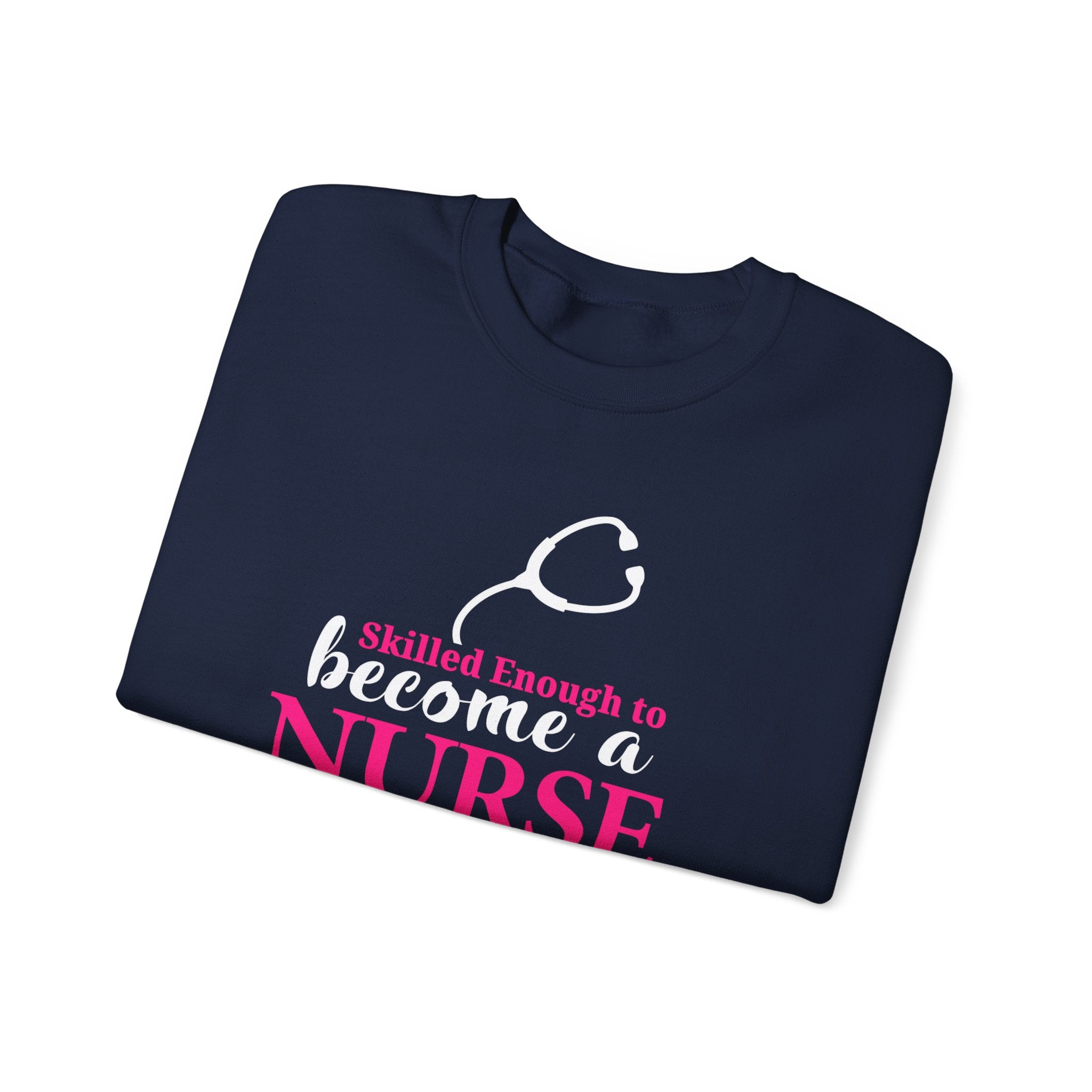 Assez qualifié pour devenir infirmière Sweat-shirt unisexe 
