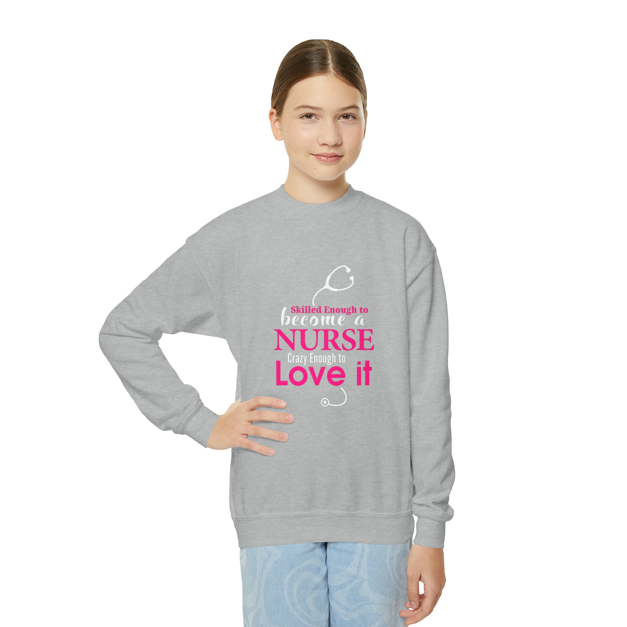 Skilled Enough To Become A Nurse Sweatshirt