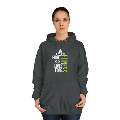 Fight For Live For Fitness Unisex Hoodie