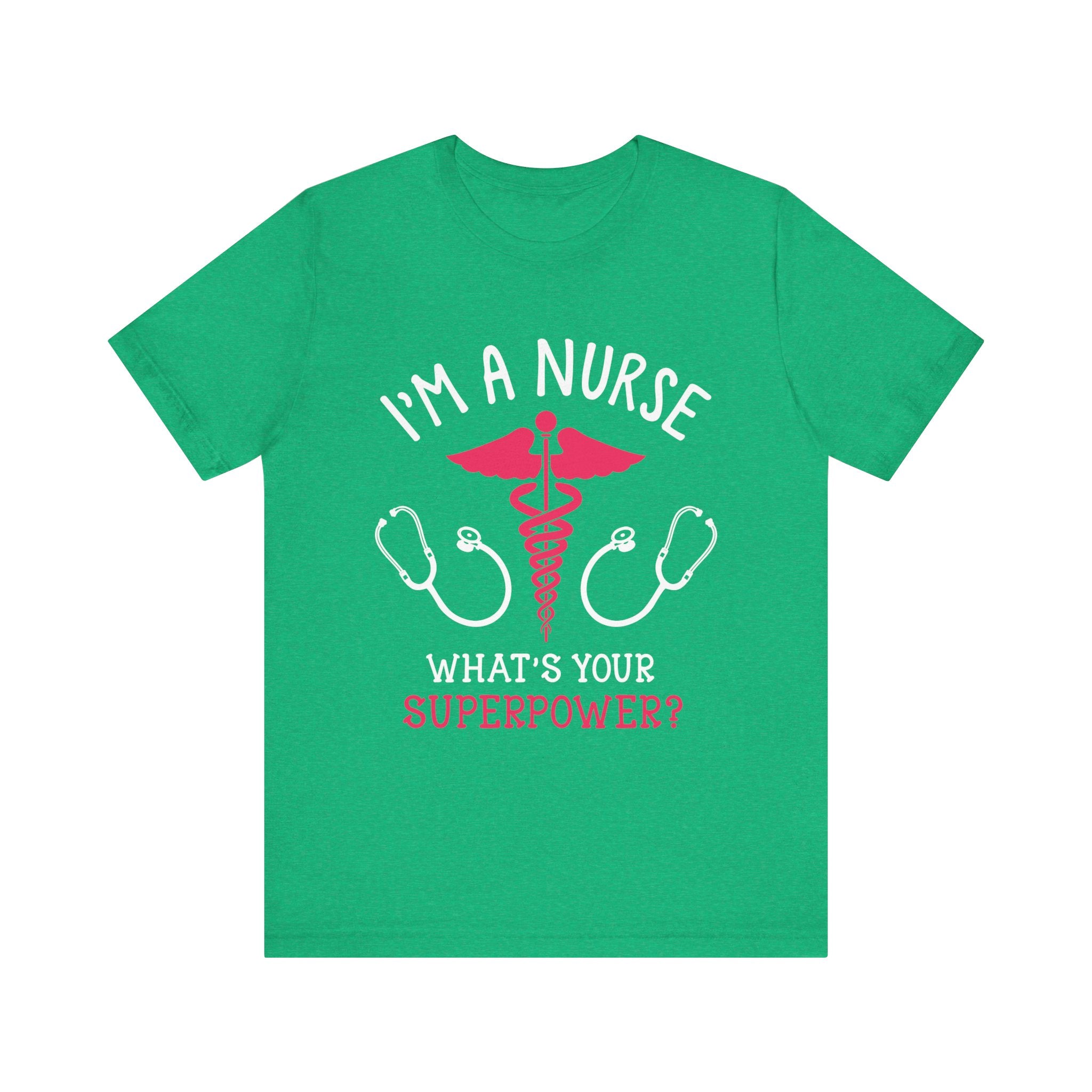 Je suis une infirmière, quel est votre tee-shirt unisexe de superpuissance 