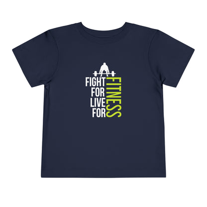 Fight For Live For Fitness Toddler Tee