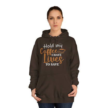 Hold My Coffee Unisex Hoodie