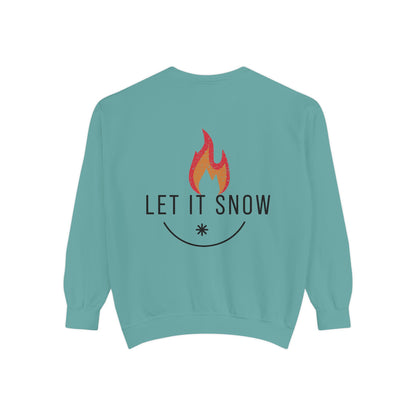 Let It Snow Unisex Garment-Dyed Sweatshirt
