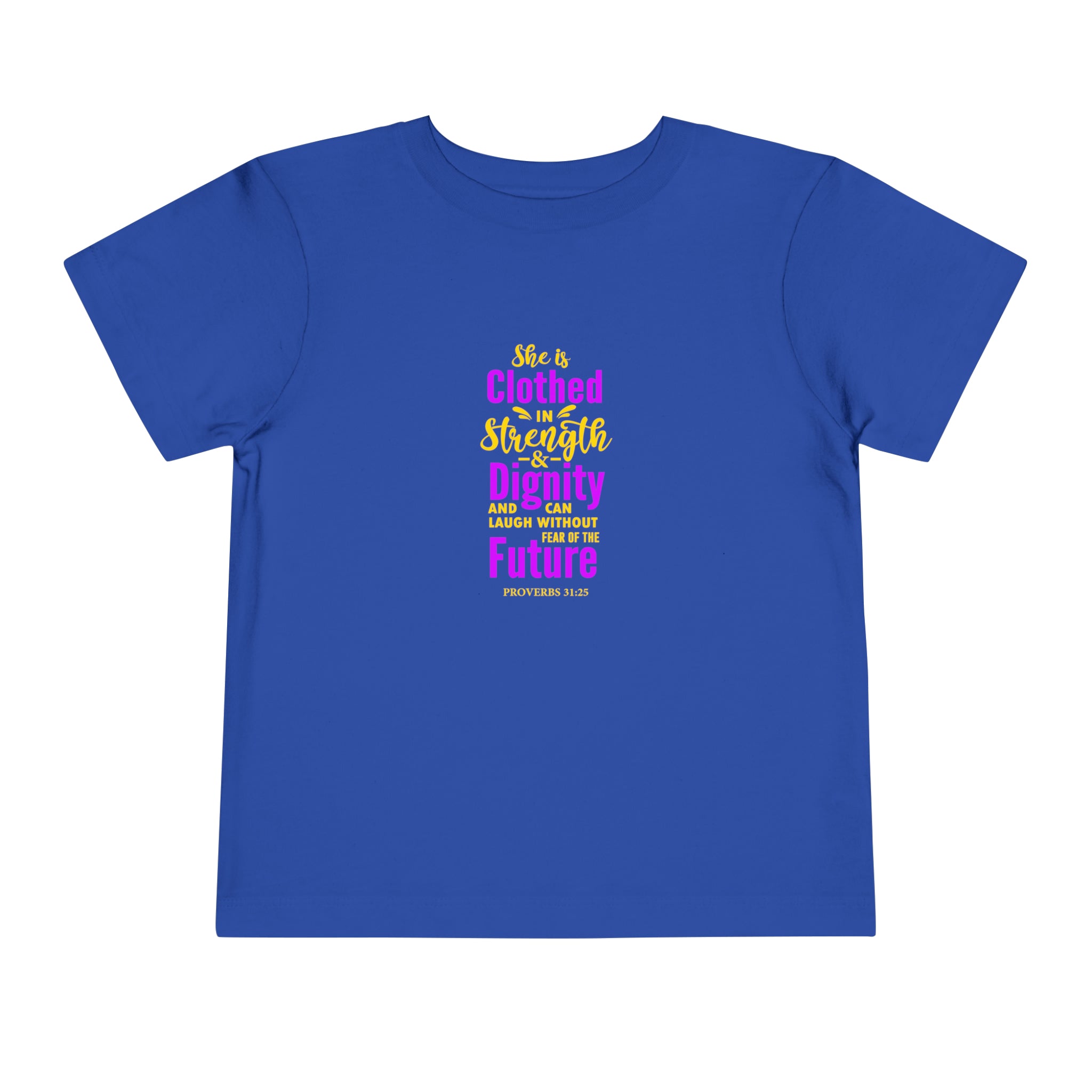 She Is Clothed In Strength Toddler Tee