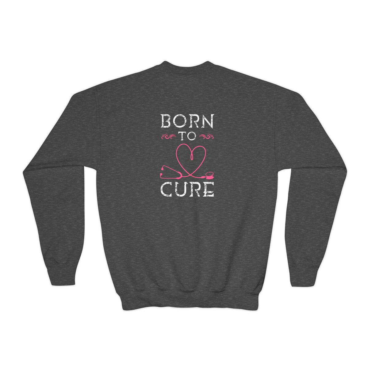 Born To Cure Sweatshirt Printify