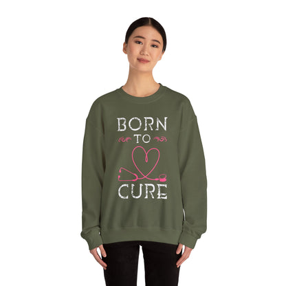 Born To Cure Unisex Sweatshirt