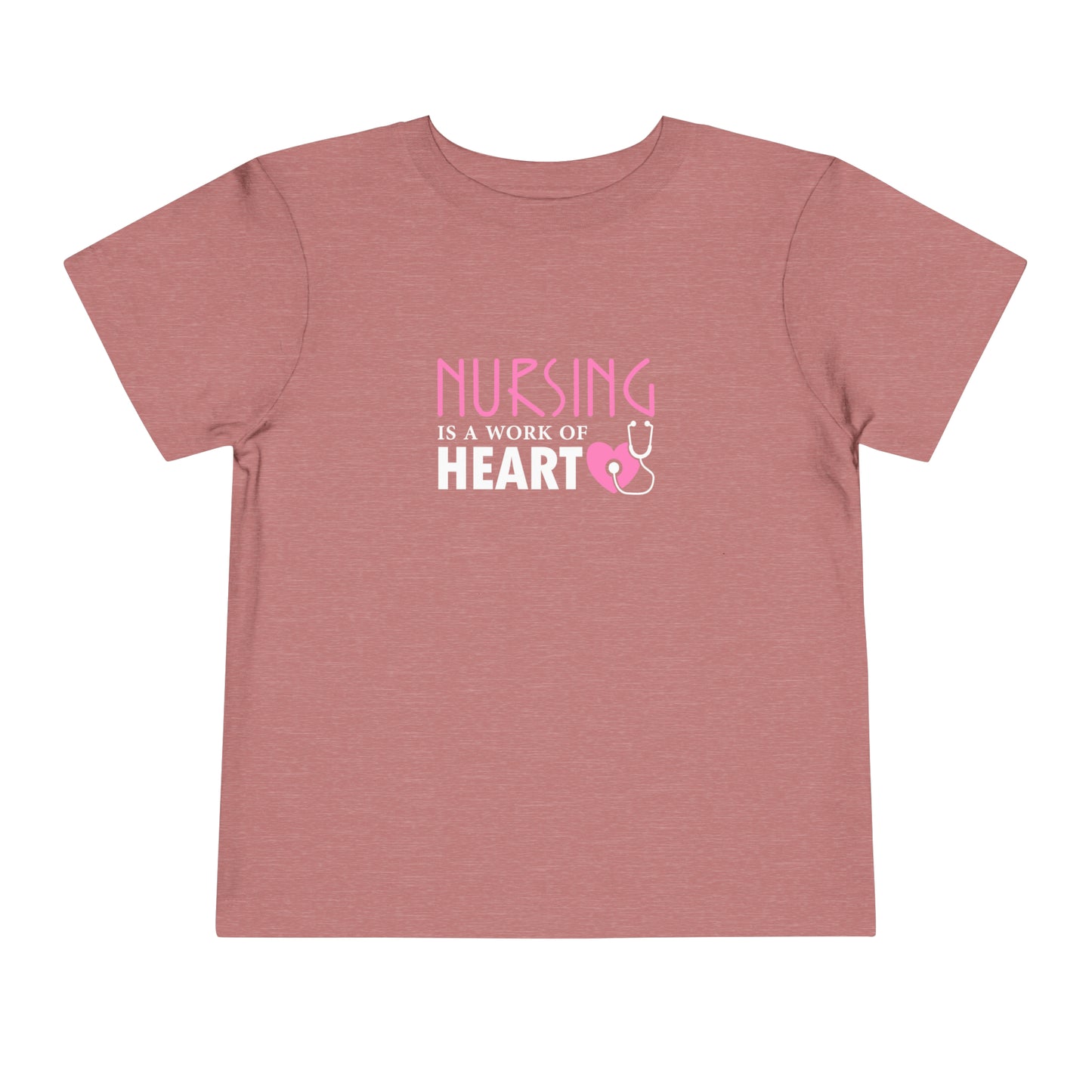 Nursing Is A Way Of Heart Toddler Tee