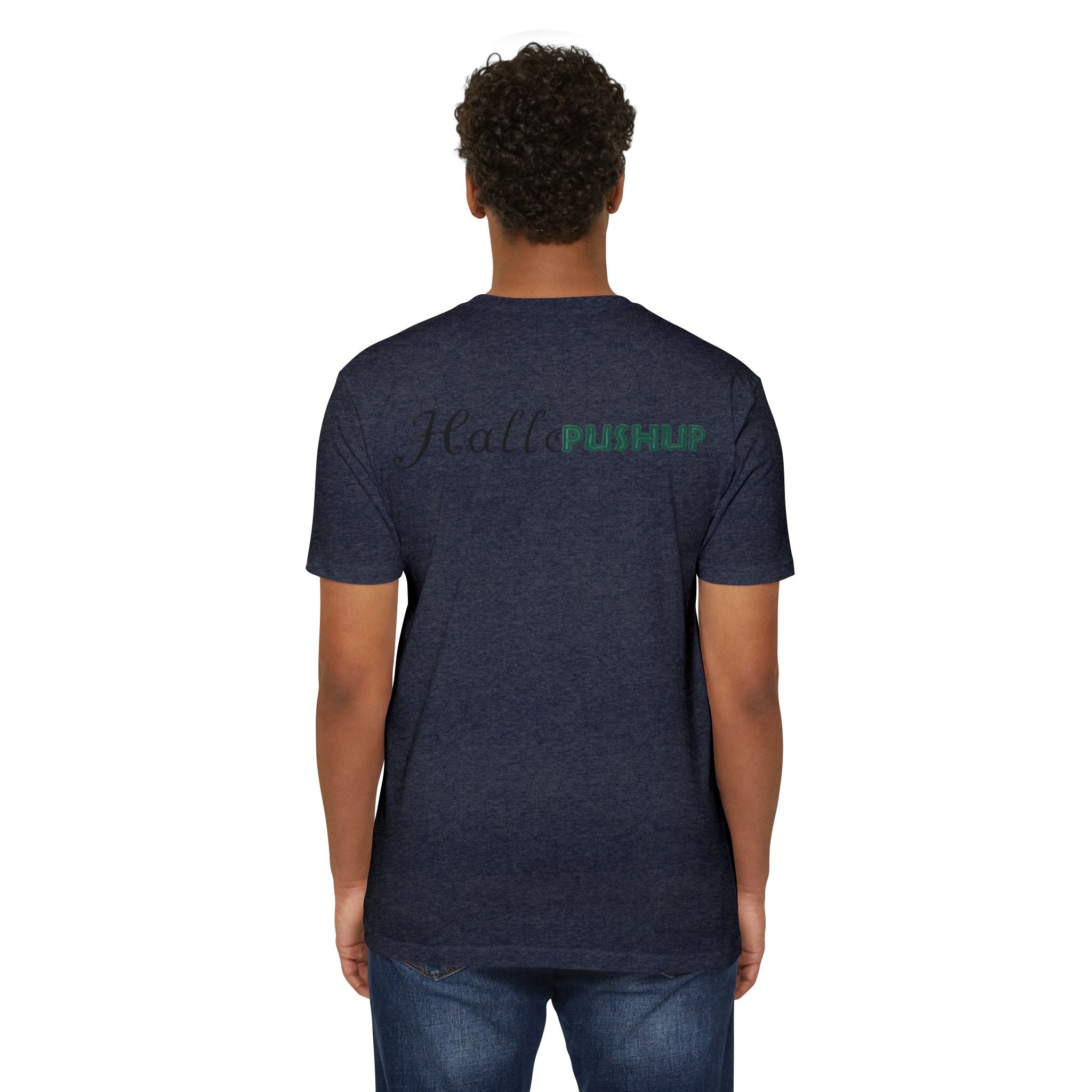 Unisex CVC Jersey T-Shirt - Hallo PUSHUP Inspirational Design