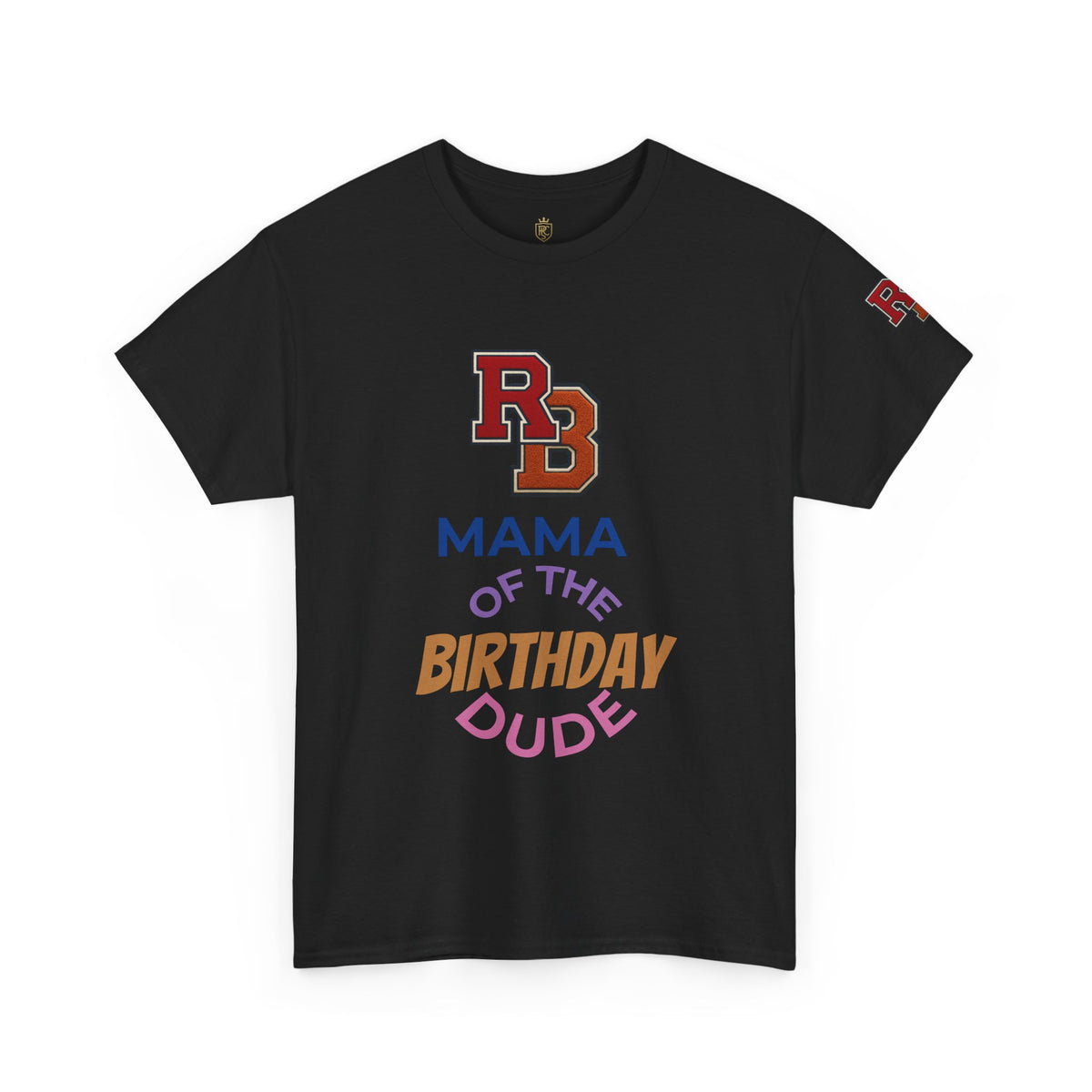 Mama of the Birthday Dude T-Shirt — Mom Birthday Party Tee