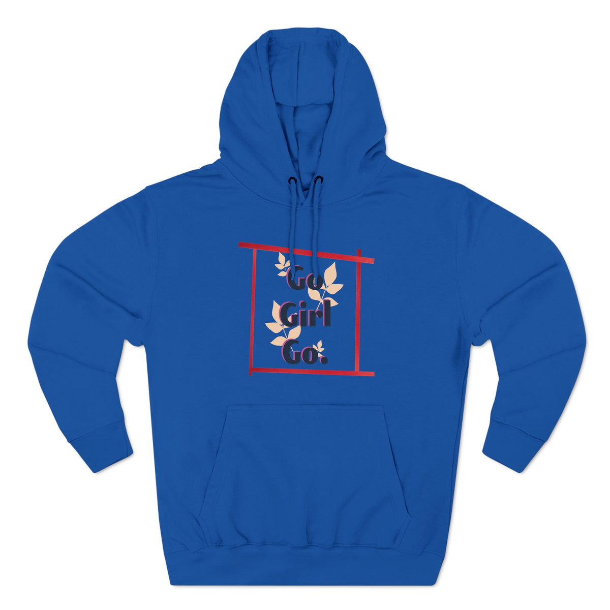 Fleece Hoodie - 'go girl go' Empowering Design