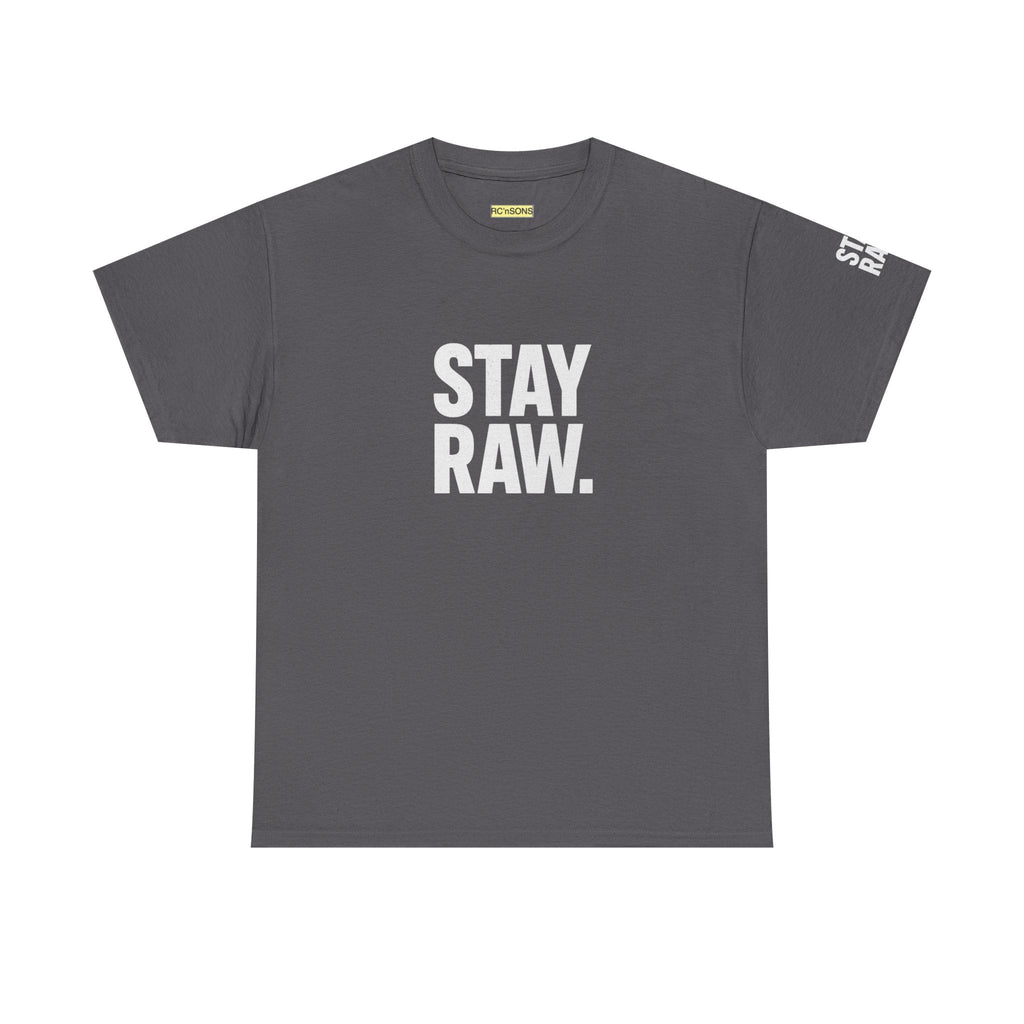 Raw Energy Unisex Tee - Stay Raw, Casual Wear, Street Style, Everyday Outfit, Graphic Tee, Gift for Him/Her Printify