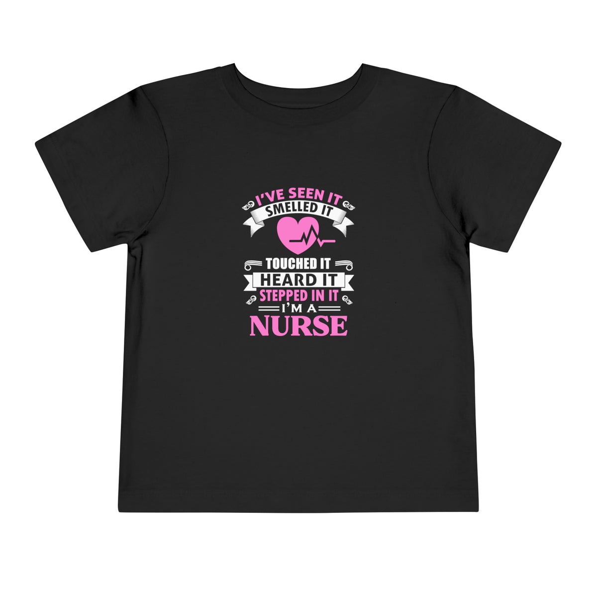 I've Seen It Smelled It Touched It Toddler Tee