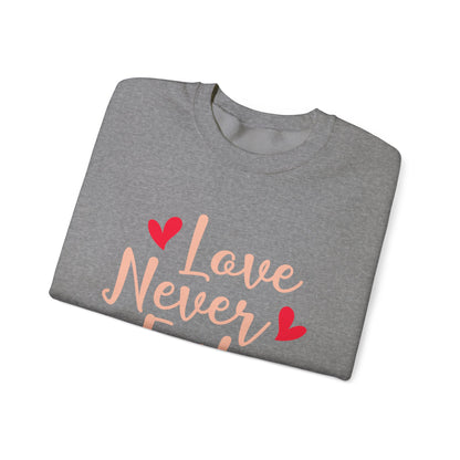 Love Never Fails Unisex Sweatshirt