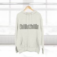 ChillOutChillOn Fleece Hoodie
