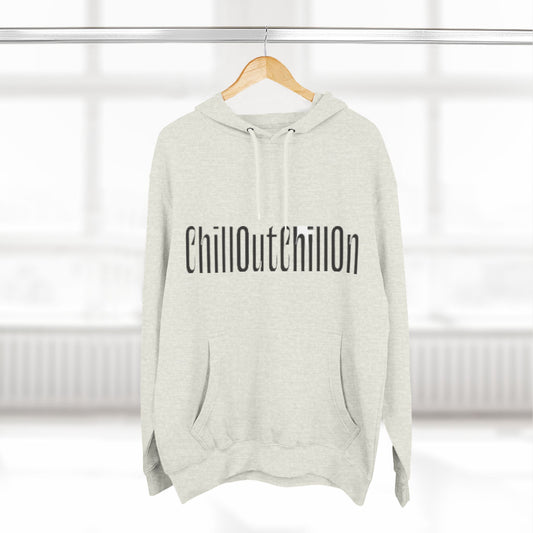 ChillOutChillOn Fleece Hoodie