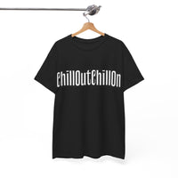 ChillOutChillOn Cotton Tee