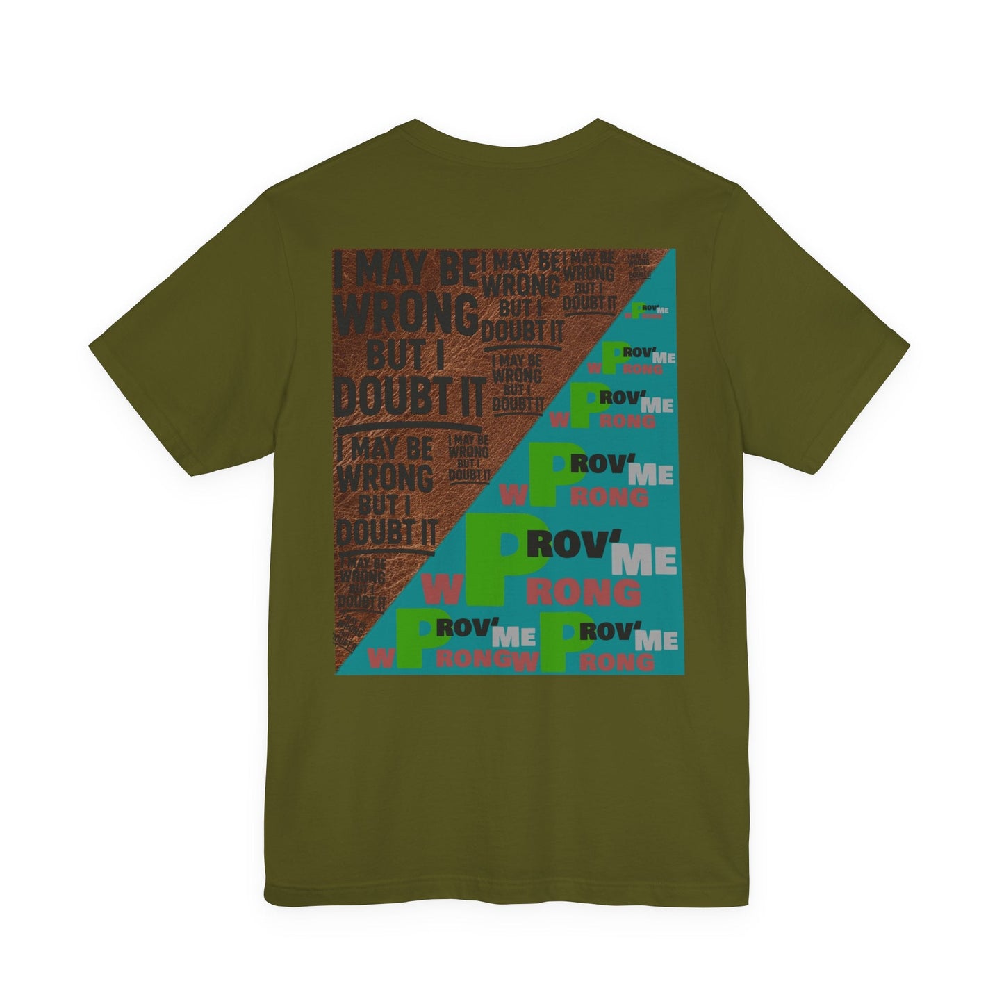 Unisex Graphic Tee - Unique Statement Shirt for Casual Outfits, Perfect for Friends, Birthdays, or Everyday Wear, May Be Wrong Graphic Printify