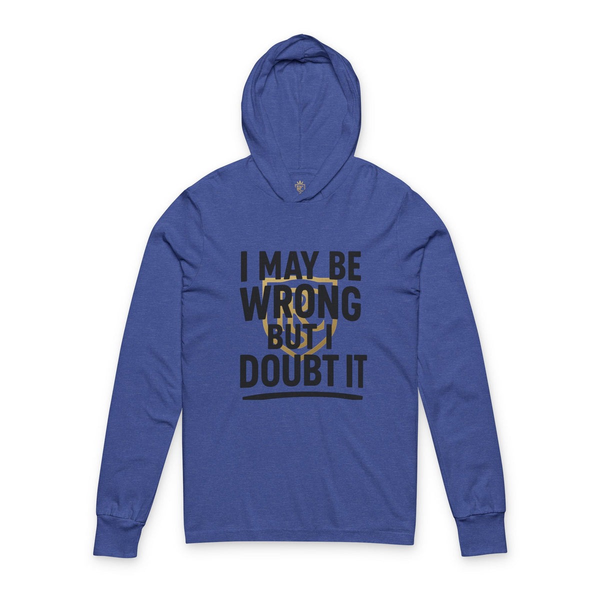 Unisex Hoodie with 'I May Be Wrong But I Doubt It' Design - Casual Wear for Confident Individuals, Perfect for Every Occasion, Gift Idea