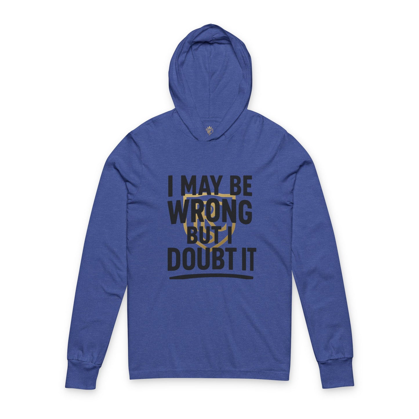 Unisex Hoodie with 'I May Be Wrong But I Doubt It' Design - Casual Wear for Confident Individuals, Perfect for Every Occasion, Gift Idea