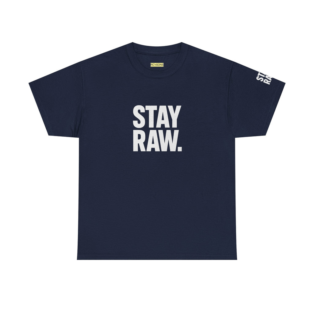 Raw Energy Unisex Tee - Stay Raw, Casual Wear, Street Style, Everyday Outfit, Graphic Tee, Gift for Him/Her Printify