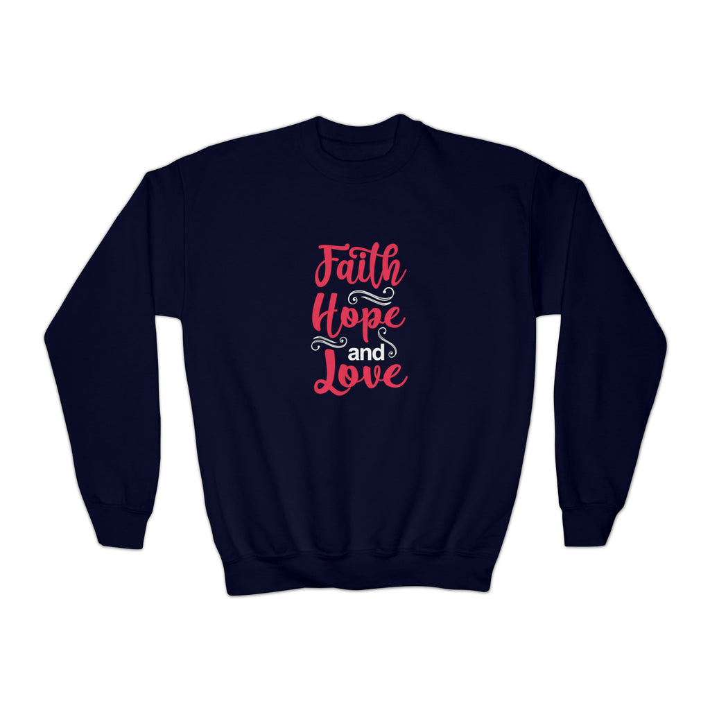 Faith Hope And Love Sweatshirt