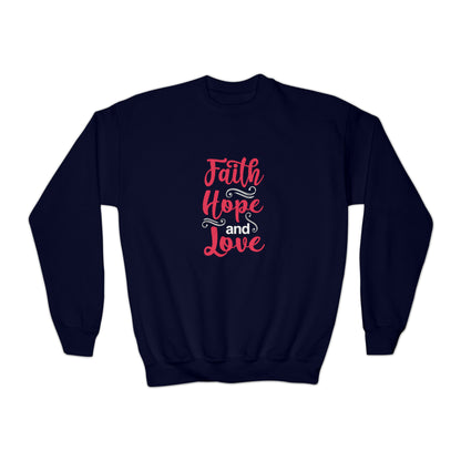 Faith Hope And Love Sweatshirt